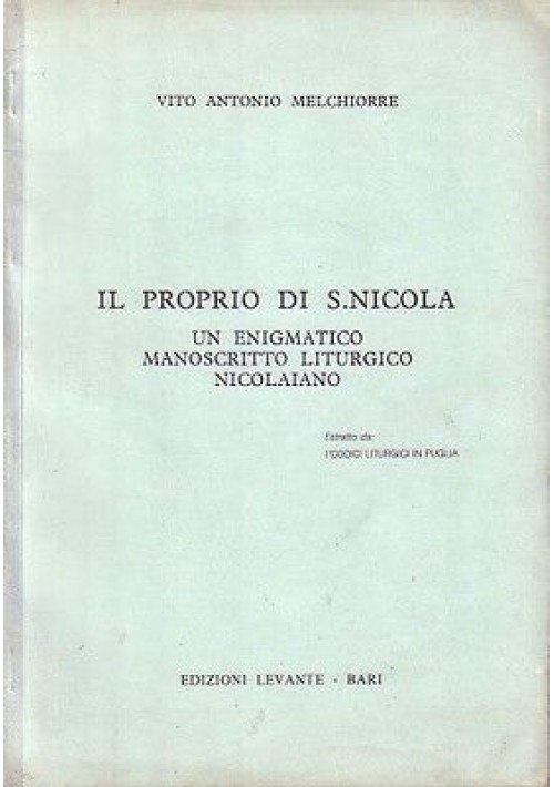 ESAURITO  - IL PROPRIO DI S. NICOLA di Vito Antonio Melchiorre un enigmatico manoscritto