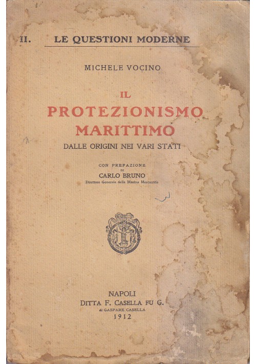 IL PROTEZIONISMO MARITTIMO Dalle origini vari stati Michele Vocino 1912 Casella 