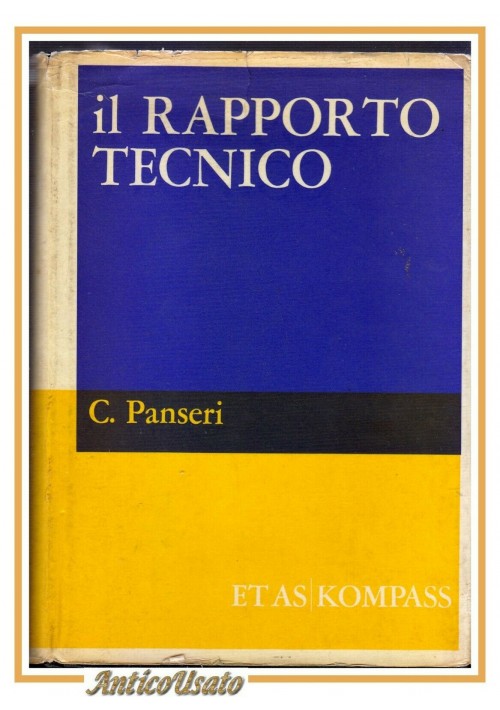 IL RAPPORTO TECNICO di Carlo Panseri 1967 Libro guida informazioni tecniche Etas
