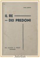 IL RE DEI PREDONI di Ugo Mioni romanzo avventure Pia Società San Paolo Libro