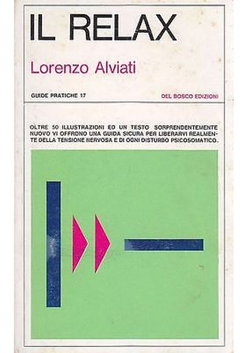 IL RELAX di Lorenzo Alviati - Edizione Del Bosco 1974