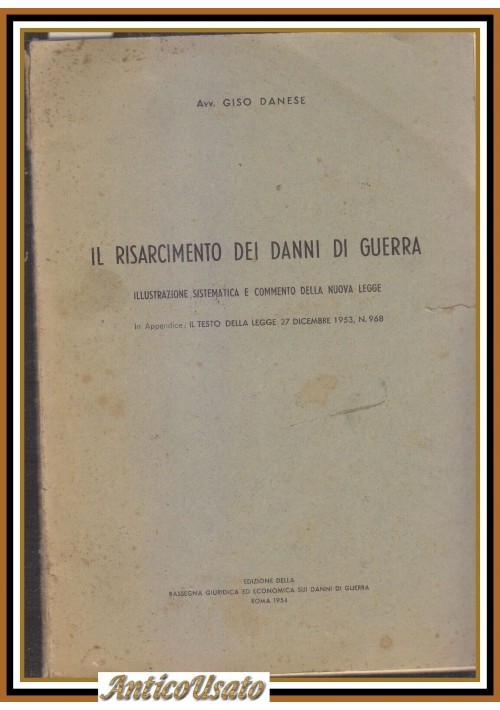 IL RISARCIMENTO DEI DANNI DI GUERRA  Giso Daniele 1954 Illustrazione sistematica