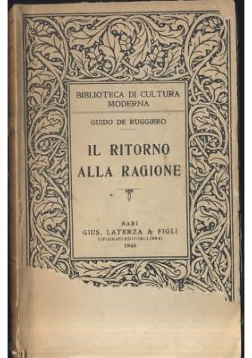 IL RITORNO ALLA RAGIONE Guido De Ruggiero 1946 Laterza 