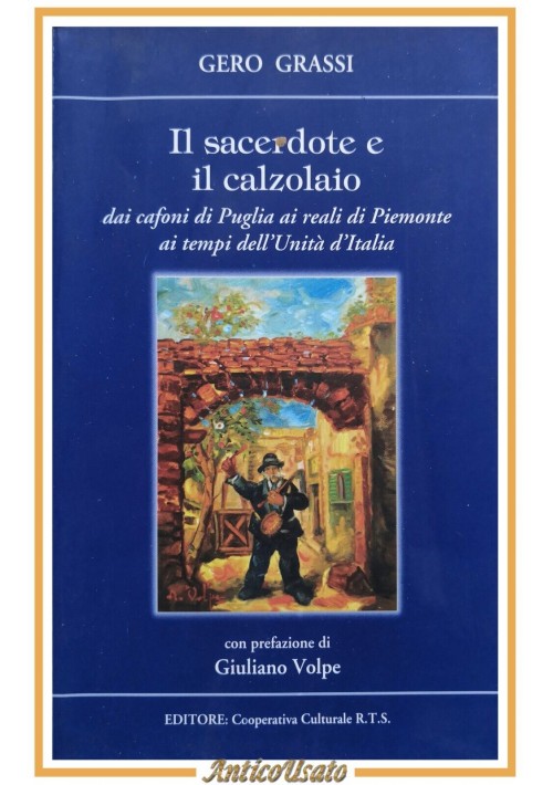 IL SACERDOTE E IL CALZOLAIO di Gero Grassi 2012 dai cafoni Puglia unità d'Italia