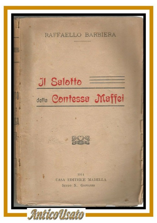 IL SALOTTO DELLA CONTESSA MAFFEI di Raffaello Barbieri 1914 Madella libro storia