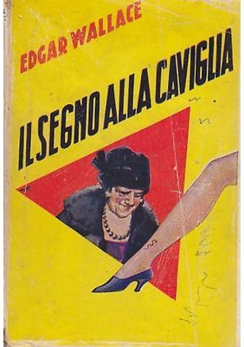 IL SEGNO ALLA CAVIGLIA  di Edgar Wallace 1938 Aurora