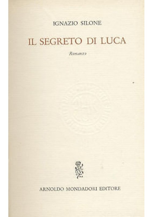 IL SEGRETO DI LUCA di Ignazio Silone Mondadori editore 1962 