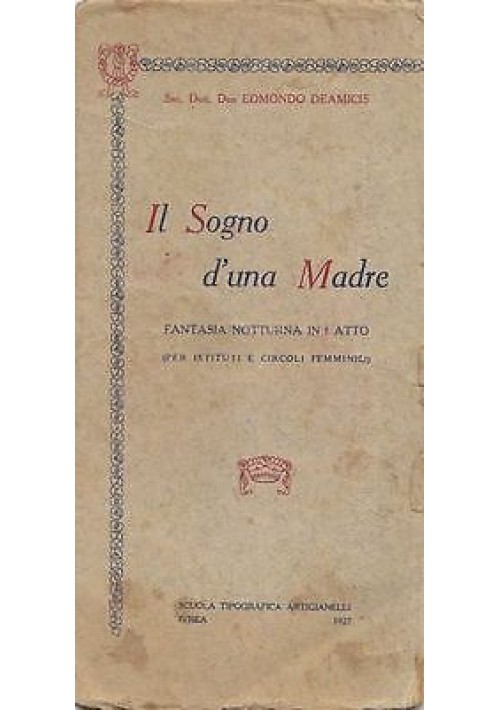 IL SOGNO D’UNA MADRE di Sac. De Amicis 1927 Ivrea Musica maestro Angelo Burbatti