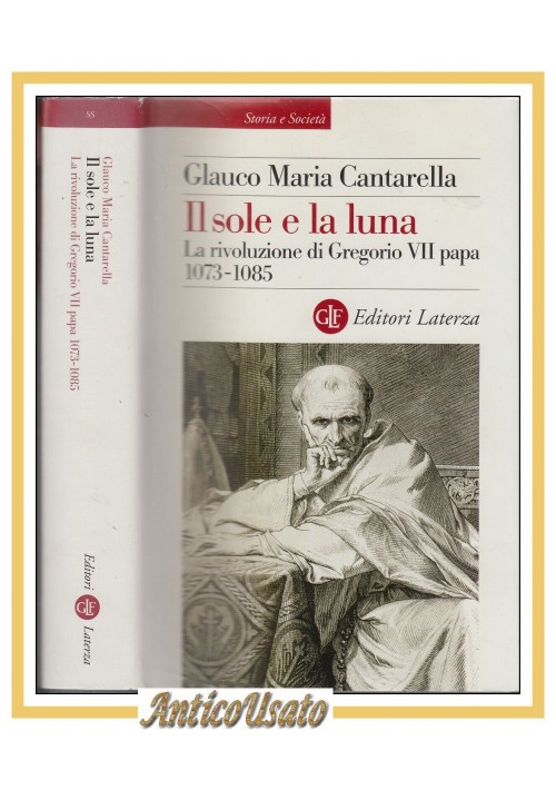 ESAURITO - IL SOLE E LA LUNA rivoluzione di Gregorio VII papa Glauco Cantarella 2005 libro