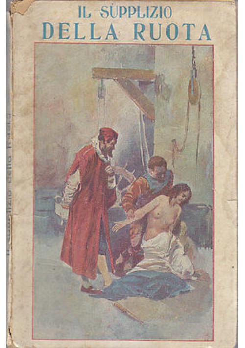 ESAURITO - IL SUPPLIZIO DELLA RUOTA di .V. Fereal 1895 Michelangelo Niquarez Editore 