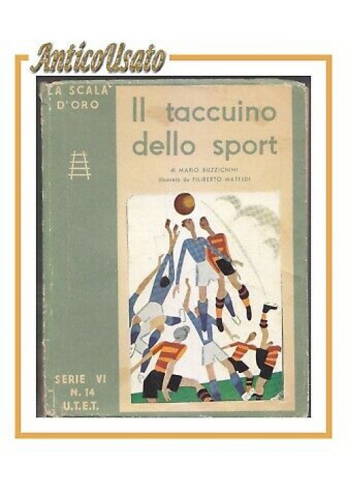 IL TACCUINO DELLO SPORT di Mario Buzzichini 1957 scala d'oro romanzo per ragazzi