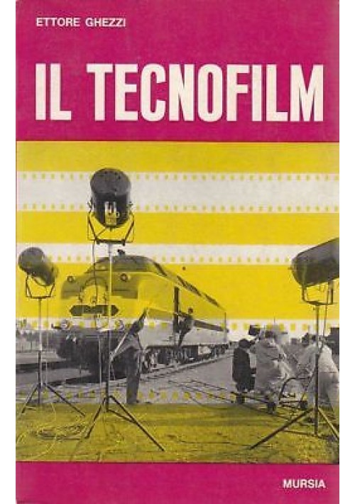 IL TECNOFILM  Ettore Ghezzi - Sussidi audiovisivi e cinematografie specializzate