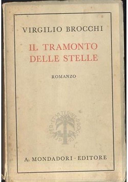 Il Tramonto delle Stelle di Virgilio Brocchi 1942 Mondadori