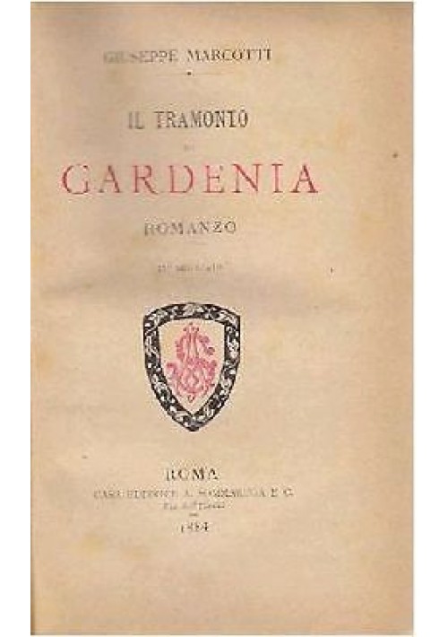 IL TRAMONTO DI GARDENIA di Giuseppe di Marcotti 1884 Sommaruga