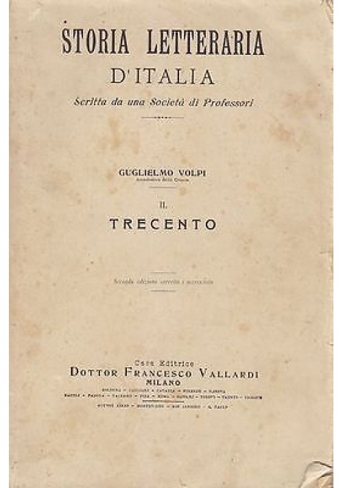 IL TRECENTO di Guglielmo Volpi - storia letteraria d'Italia 1900 (?) Vallardi
