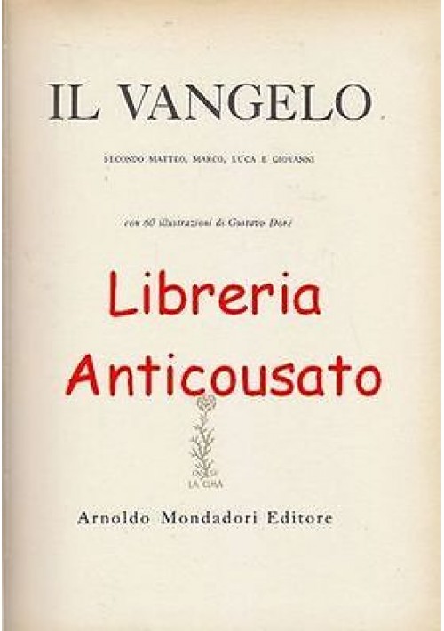 IL VANGELO SECONDO MATTEO MARCO LUCA E GIOVANNI 1956 libro Bontempelli illustrato Dorè