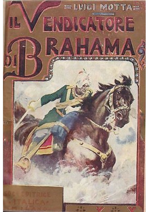 IL VENDICATORE DI BRAHAMA - Luigi Motta - 1923 L Italica - ILLUSTRATO D'AMATO