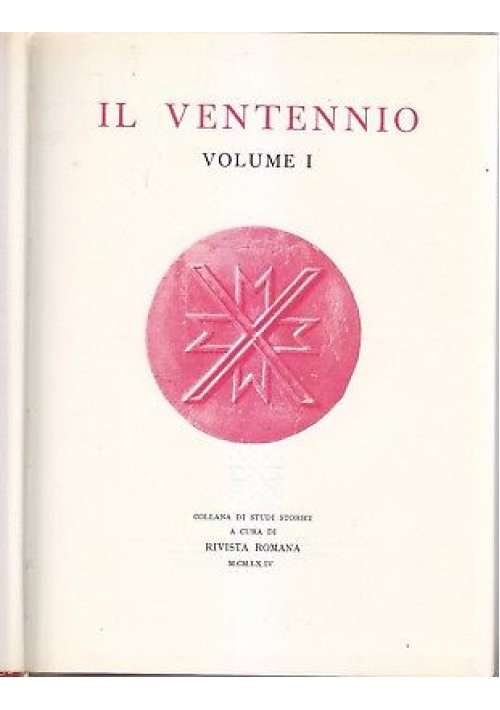 IL VENTENNIO  2 volumi  Collana di studi storici a cura di Rivista Romana 1960