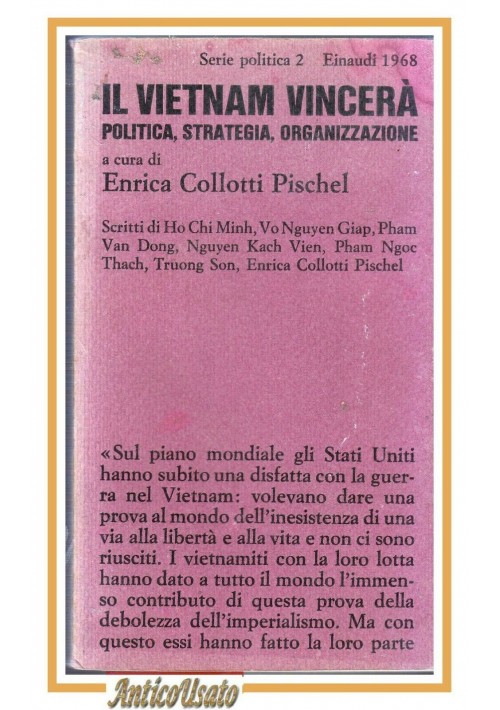 IL VIETNAM VINCERA' di Enrica Collotti Pischel 1968 Einaudi Libro politca guerra