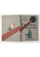 IL VOLTO DELLA VITTORIA di Tea Cancelli 1941 Marzocco libro illustrato infanzia