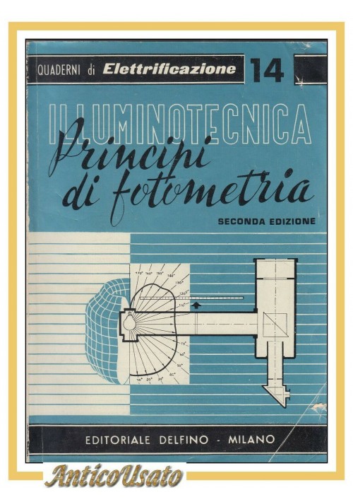 ILLUMINOTECNICA Principi di Fotometria Carlo Clerici libro editoriale Delfino 