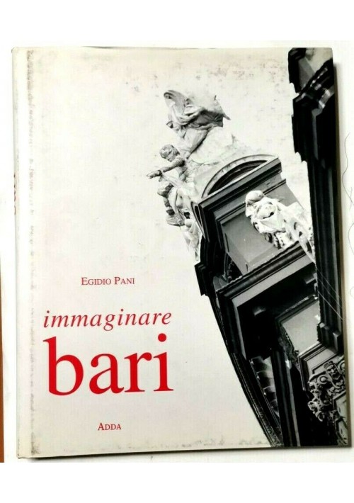IMMAGINARE BARI di Egidio Pani 1995 Mario Adda editore libro poesia