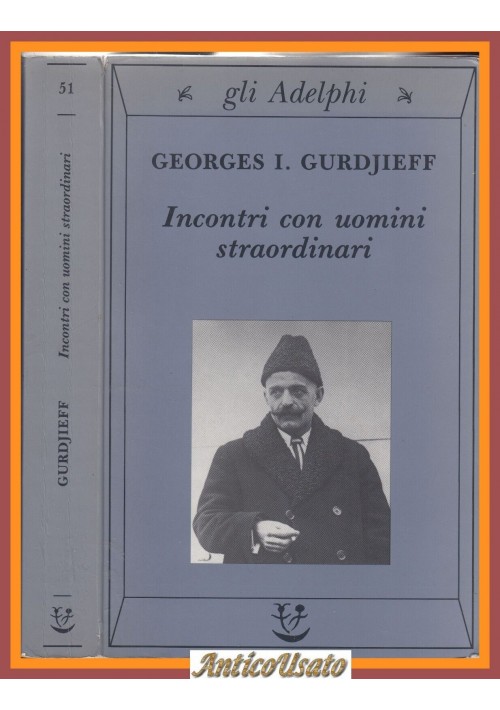 INCONTRI CON UOMINI STRAORDINARI di Georges I Gurdjieff 1993 Adelphi Libro