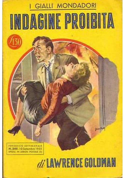 INDAGINE PROIBITA di Lawrence Goldman - Mondadori editore  I edizione 1955