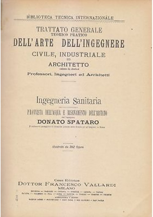 INGEGNERIA SANITARIA provvista dell’acqua di Donato Spataro 1909 Vallardi libro