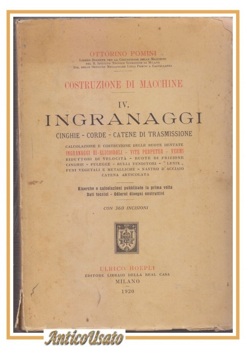 ESAURITO . INGRANAGGI CIGLIE CORDE CATENE DI TRASMISSIONE  Ottorino Pomini 1920 Hoepli Libro