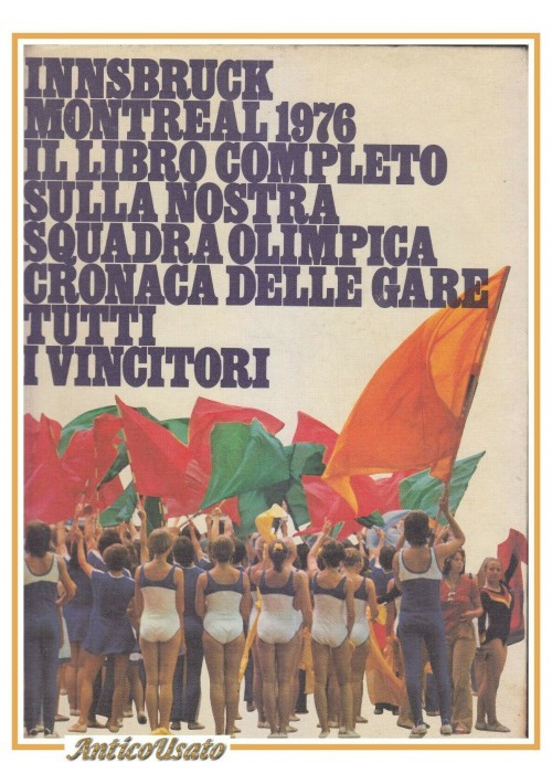 INNSBRUCK MONTREAL 1976 il libro completo Olimpiadi giochi olimpici squadra 