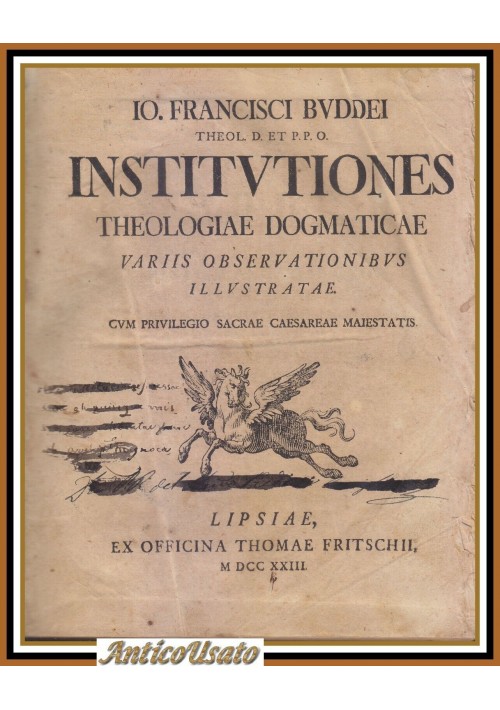 INSTITUTIONES THEOLOGIAE DOGMATICAE Francisci Buddei 1723 Thomae Fritschii Libro