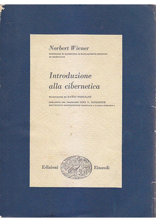 INTRODUZIONE ALLA CIBERNETICA di Norbert Wiener 1953 Edizioni Einaudi 