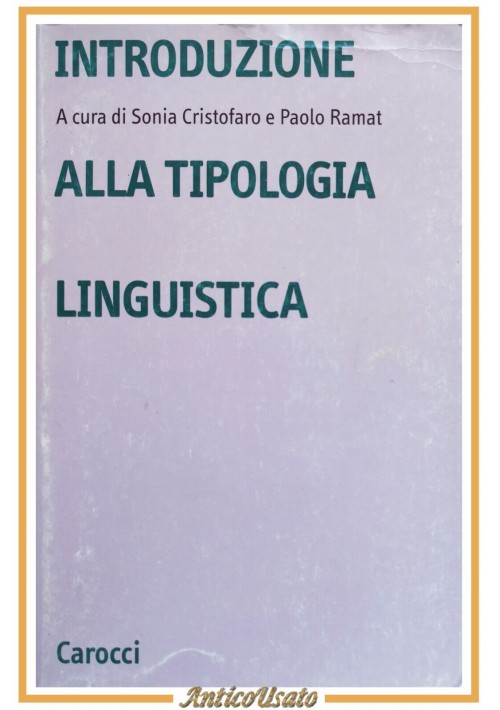 INTRODUZIONE ALLA TIPOLOGIA LINGUISTICA di Cristofaro e Ramat 1999 Carocci Libro