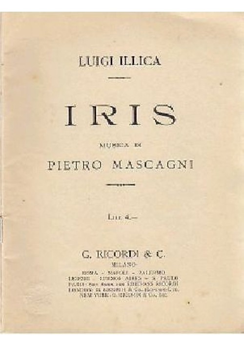 IRIS di Luigi Illica, musica di Pietro Mascagni 1934 G Ricordi 