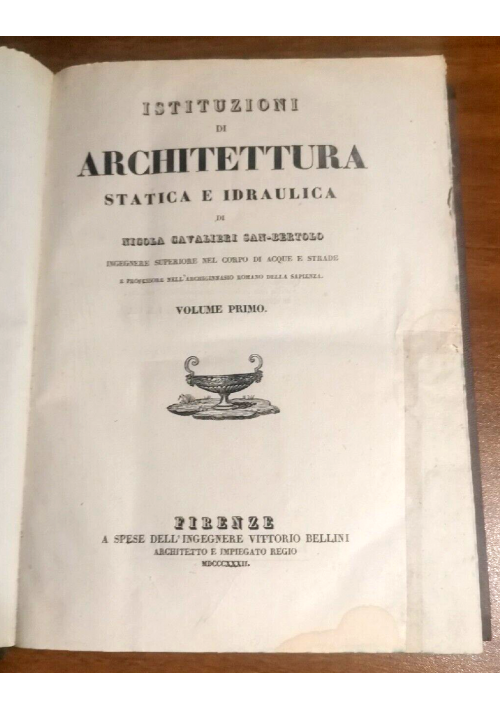 ISTITUZIONI DI ARCHITETTURA STATICA E IDRAULICA 2 volumi 1832 Nicola Cavalieri San Bertolo