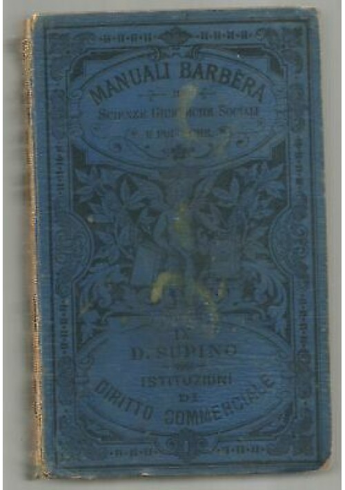 ISTITUZIONI DI DIRITTO COMMERCIALE di David Supino - Barbera 1907  X edizione
