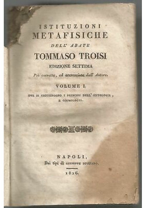 ISTITUZIONI METAFISICHE - Abate Tommaso Troisi 1826 OPERA COMPLETA 3 volumi