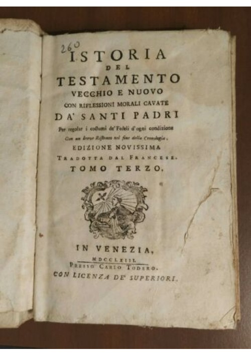 ISTORIA DEL TESTAMENTO VECCHIO E NUOVO TOMO III e IV 1763 Venezia Carlo Todero