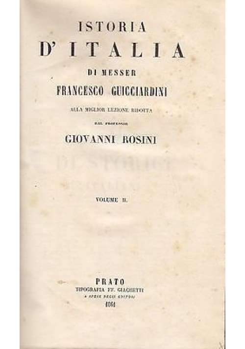 ISTORIA D'ITALIA VOLUME II di Francesco Guicciardini 1861 Tipografia Giachetti