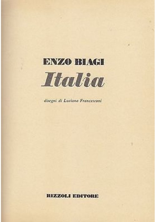 ITALIA di Enzo Biagi - Prima edizione - Rizzoli 1975 illustrazioni  Francesconi