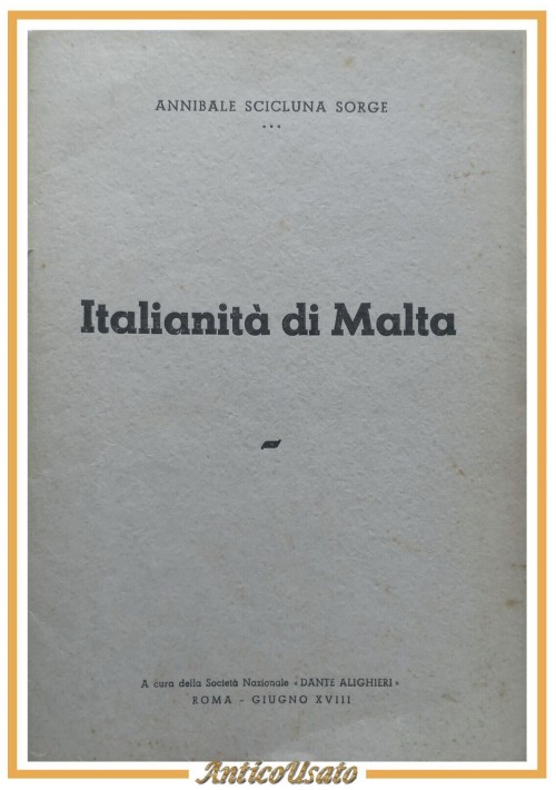 ITALIANITÀ DI MALTA Annibale Scicluna Sorge 1940 Libro orazione dante Alighieri