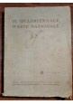 ESAURITO - IV QUADRIENNALE D'ARTE NAZIONALE Catalogo Generale 1943 Palazzo esposizioni Roma