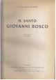 Il Santo Giovanni Bosco di Carlo Salotti 1950 SEI LIBRO salesiani biografia