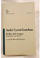 esaurito - Il filo del tempo Etnologia e preistoria di André Leroi Gourhan 1993 libro usato