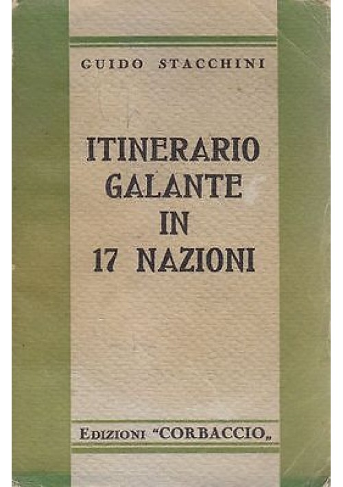 Itinerario galante in 17 Nazioni Avventure umoristiche di Guido Staccini 1928