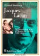 JACQUES LACAN di Elisabeth Roudinesco 1995 Raffaello Cortina libro biografia