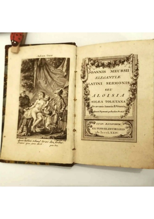 JOANNIS MEURSII ELEGANTIAE LATINIS SERMONIS ALOISIA parte II 1781 libro antico