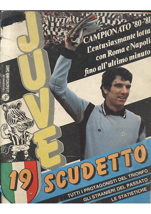 JUVE 19 diciannovesimo scudetto campionato 1980 81 juventus calcio rivista colori