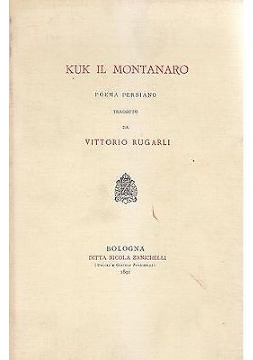 KUK IL MONTANARO POEMA PERSIANO anastatica Zanichelli 1990 fuori commercio